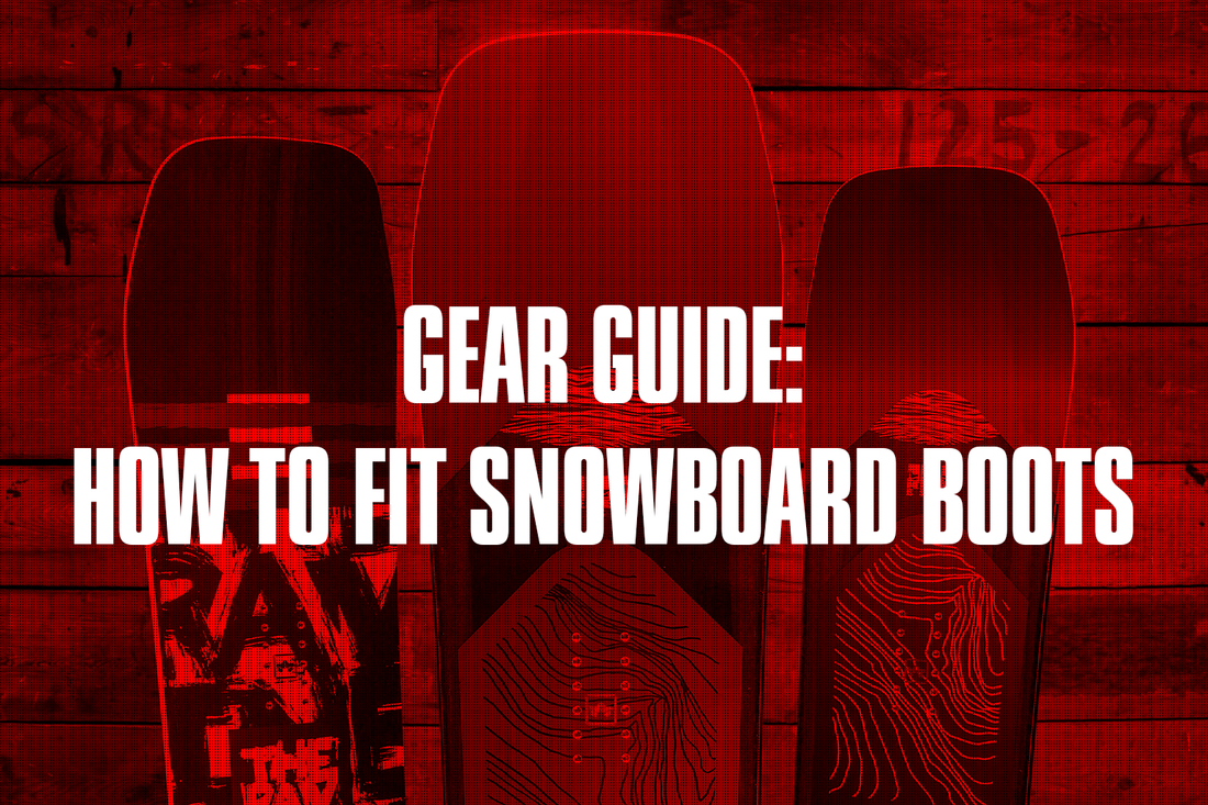 How to Fit Your Snowboard Boots